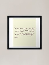 Listing image for You're On Social Media? What's Your Framed Wall Art Poster Canvas Print Picture
